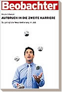 Aufbruch in die zweite Karriere - So gelingt die Neuorientierung im Job