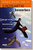 Einzigartig bewerben. Wie Sie aus der Bewerbermenge hervorstechen