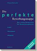 Die perfekte Bewerbungsmappe. Kreativ � �berzeugend � erfolgreich