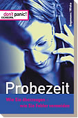 Don't panic! Probezeit. Wie Sie �berzeugen, wie Sie Fehler vermeiden